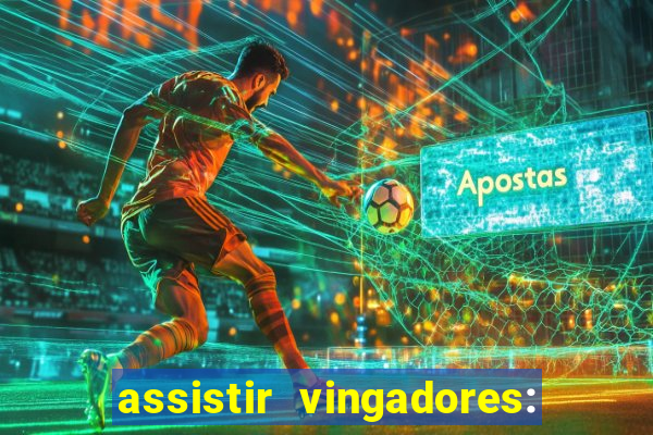 assistir vingadores: ultimato filme completo dublado